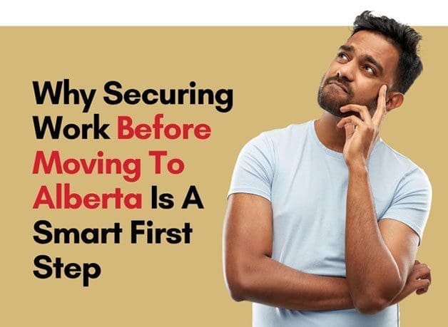 Why Securing Work Before Moving to Alberta is a Smart First Step