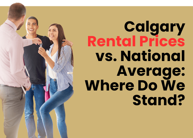 Calgary Rental Prices vs. National Average: Where do we stand?