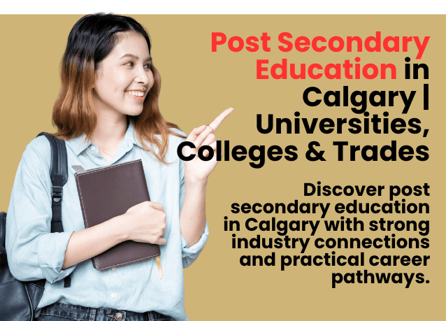 Post Secondary Education in Calgary: Top Universities, Colleges & Career Pathways